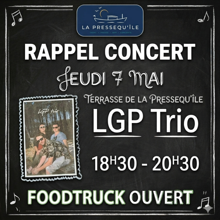Affiche du concert de LGP Trio à la terrasse de La Pressequ'île, Claouey Lège-Cap-Ferret, jeudi 7 mai de 18h30 à 20h30. Mention Foodtruck ouvert.
